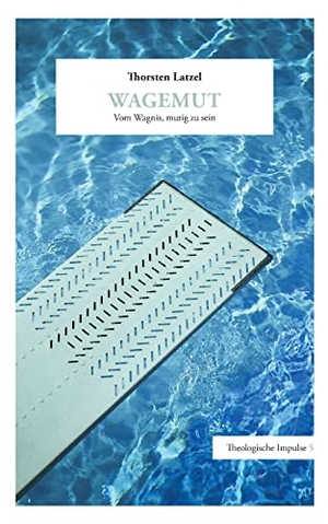 Latzel, Thorsten. Wagemut - Vom Wagnis, mutig zu sein. BoD - Books on Demand, 2021.