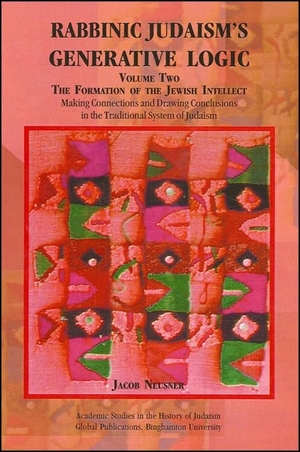 Neusner, Jacob. Rabbinic Judaism's Generative Logic - The Formation of the Jewish Intellect: Making Connections and Drawing Conclusions in the Traditional System of Judaism. Global Academic Publishing, 2002.