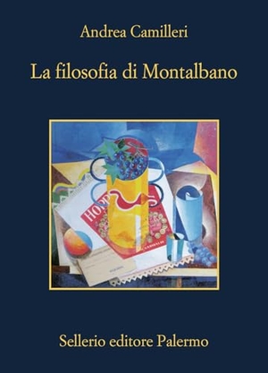 Camilleri, Andrea. La filosofia di Montalbano. Sellerio Editore Palermo, 2025.