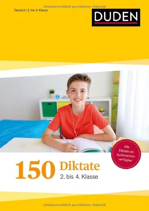 Fahlbusch, Claudia / Schauer, Sandra et al. 150 Diktate 2. bis 4. Klasse: Regeln und Texte zum Üben - Alle Diktate als Audioversion über QR-Code verfügbar. Bibliograph. Instit. GmbH, 2025.