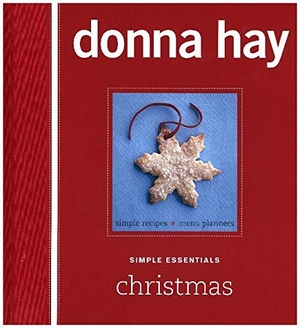Hay, Donna. Simple Essentials Christmas. HarperCollins Publishers (Australia) Pty Ltd, 2015.