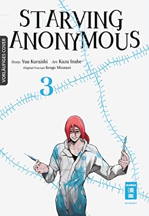 Kuraishi, Yuu / Inabe, Kazu et al. Starving Anonymous 03. Egmont Manga, 2022.