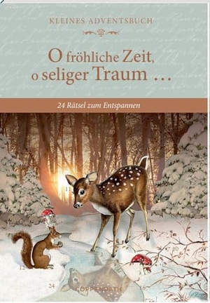 Heine, Stefan. Adventskalenderbuch - O fröhliche Zeit, o seliger Traum ... - 24 Rätsel zum Entspannen. Coppenrath, 2024.
