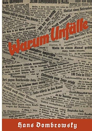 Dombrowsky, Hans. Warum Unfälle. Vieweg+Teubner Verlag, 1935.