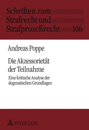 Poppe, Andreas. Die Akzessorietät der Teilnahme - Eine kritische Analyse der dogmatischen Grundlagen. Peter Lang, 2011.