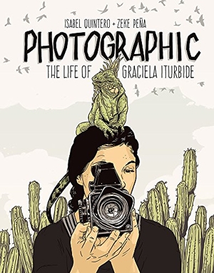 Quintero, Isabel. Photographic - The Life of Graciela Iturbide. Getty Publications, 2018.