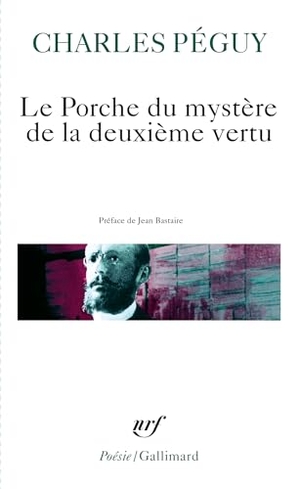 Peguy, Charles. Porche Du Myst de Vert. GALLIMARD, 1986.