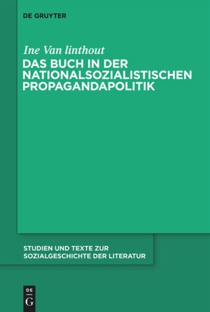 Linthout, Ine Van. Das Buch in der nationalsozialistischen Propagandapolitik. De Gruyter, 2011.
