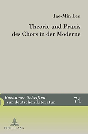 Lee, Jae Min. Theorie und Praxis des Chors in der Moderne. Peter Lang, 2013.