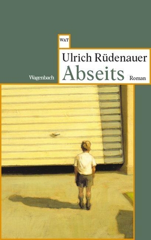 Rüdenauer, Ulrich. Abseits. Wagenbach Klaus GmbH, 2026.