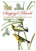 Singvögel-Parade (Wandkalender 2024 DIN A3 hoch), CALVENDO Monatskalender