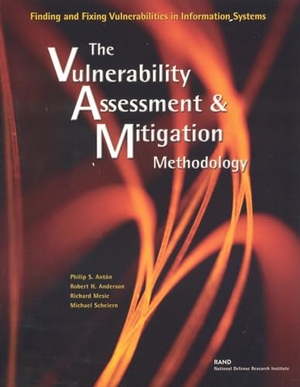 Anton, Philip S / Anderson, Robert H et al. Finding and Fixing Vulnerabilities in Information Systems - The Vulnerability Assessment and Mitigation Methodology. RAND Corporation, 2004.