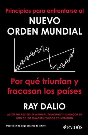 Dalio, Ray. Principios Para Enfrentarse Al Nuevo Orden Mundial. Planeta Publishing Corp, 2022.