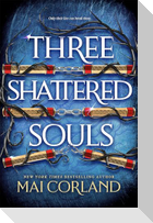 Three Shattered Souls