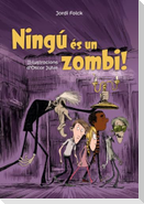 Ningú és un zombi