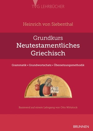 Siebenthal, Heinrich von. Grundkurs Neutestamentliches Griechisch - Grammatik - Grundwortschatz - Übersetzungsmethodik. Brunnen-Verlag GmbH, 2008.