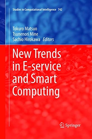 Matsuo, Tokuro / Sachio Hirokawa et al (Hrsg.). New Trends in E-service and Smart Computing. Springer International Publishing, 2019.