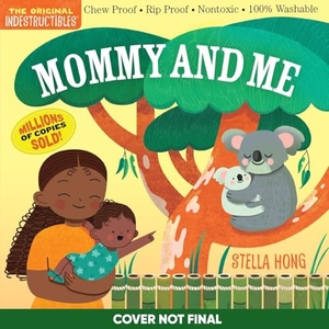 Publishing, Workman. Indestructibles: Mommy and Me. Workman Publishing, 2025.
