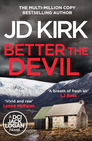 Kirk, Jd. Better The Devil - A gripping Scottish crime thriller. Canelo, 2026.