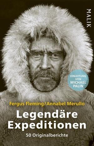 Fleming, Fergus / Annabel Merullo. Legendäre Expeditionen - 50 Originalberichte | Große Forschungsreisen u.a. von Charles Darwin, James Cook und David Livingstone. Mit einer Einleitung von Michael Palin. Piper Verlag GmbH, 2026.