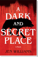 A Dark and Secret Place