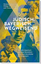 Jüdisch. Bayerisch. Wegweisend