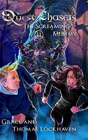 Lockhaven, Thomas / Grace Lockhaven. Quest Chasers - The Screaming Mummy. Twisted Key Publishing, LLC, 2018.