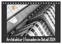 Architektur - Fassaden im Detail 2024 (Tischkalender 2024 DIN A5 quer), CALVENDO Monatskalender