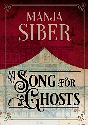 Siber, Manja. A Song for Ghosts. tredition, 2020.