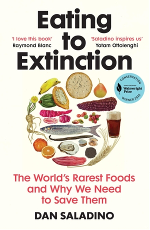 Saladino, Dan. Eating to Extinction - The World's Rarest Foods and Why We Need to Save Them. Random House UK Ltd, 2023.