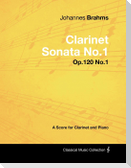 Johannes Brahms - Clarinet Sonata No.1 - Op.120 No.1 - A Score for Clarinet and Piano