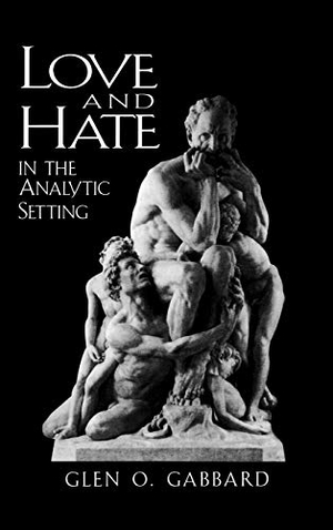 Gabbard, Glen O.. Love and Hate in the Analytic Setting. Jason Aronson, Inc., 1977.