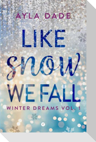 Like snow we fall. Winter dreams. Ediz. italiana. Vol. 1