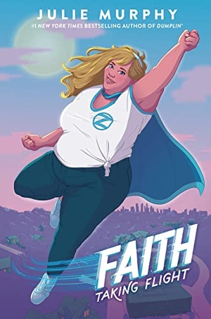 Murphy, Julie. Faith - Taking Flight. HarperCollins, 2021.