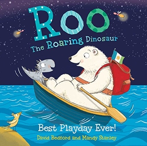 Bedford, David / Mandy Stanley. Roo the Roaring Dinosaur - Best Playday Ever!. Simon & Schuster UK Ltd, 2016.