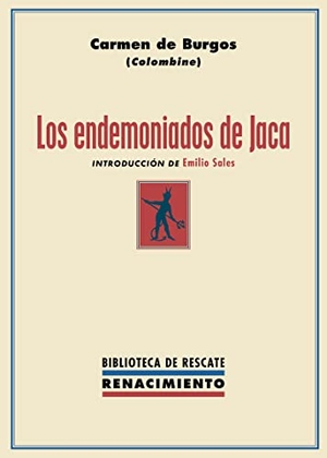Burgos, Carmen De. Los endemoniados de Jaca. Editorial Renacimiento, 2019.