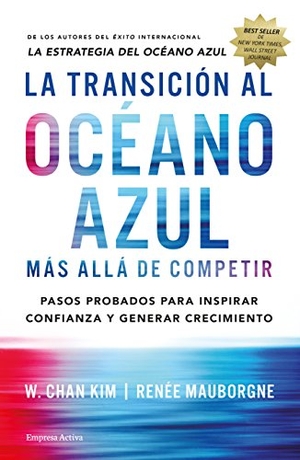 Kim, W Chan. Transicion Al Oceano Azul, La. Urano, 2018.
