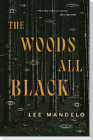 The Woods All Black