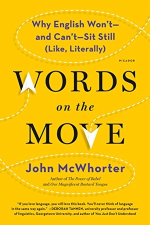 Mcwhorter, John. Words on the Move. St. Martins Press-3PL, 2017.