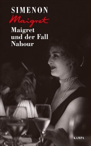 Simenon, Georges. Maigret und der Fall Nahour. Kampa Verlag, 2021.