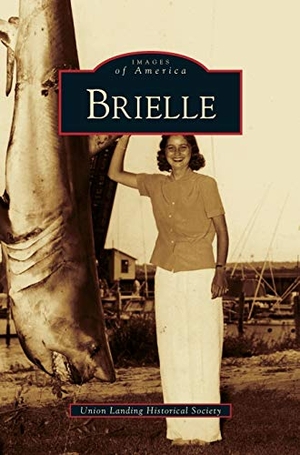 Union Landing Historical Society. Brielle. Arcadia Publishing Library Editions, 2007.