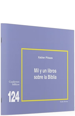 Pikaza, Xabier. Mil y un libros sobre la Biblia. Editorial Verbo Divino, 2004.