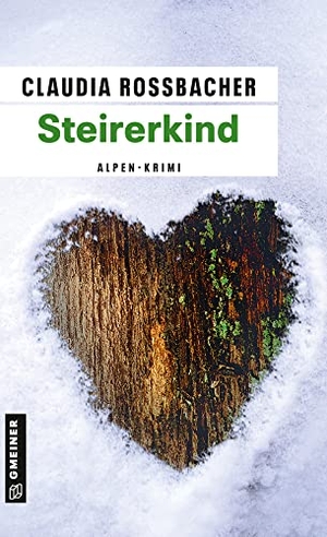 Rossbacher, Claudia. Steirerkind - Sandra Mohrs dritter Fall. Gmeiner Verlag, 2013.