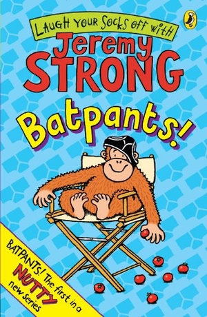 Strong, Jeremy. Batpants!. Penguin Random House Children's UK, 2010.