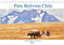 Peru Bolivien Chile (Tischkalender 2022 DIN A5 quer)
