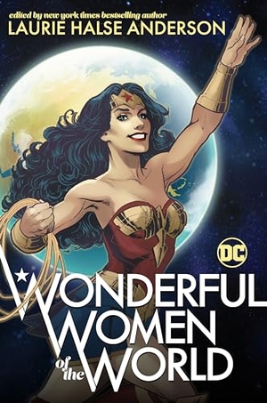 Anderson, Laurie Halse. Wonderful Women of the World. DC Comics, 2021.