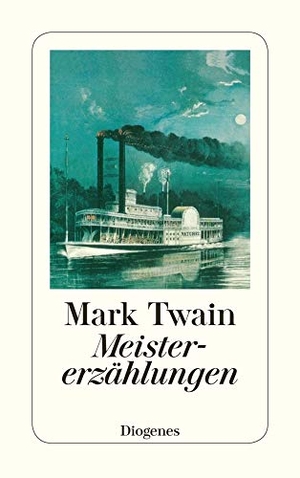 Twain, Mark. Meistererzählungen. Diogenes Verlag AG, 2010.