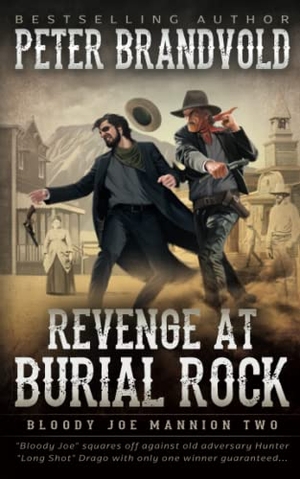 Brandvold, Peter. Revenge at Burial Rock - Classic Western Series. Wolfpack Publishing LLC, 2022.