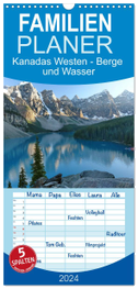 Familienplaner 2024 - Kanadas Westen - Berge und Wasser mit 5 Spalten (Wandkalender, 21 x 45 cm) CALVENDO