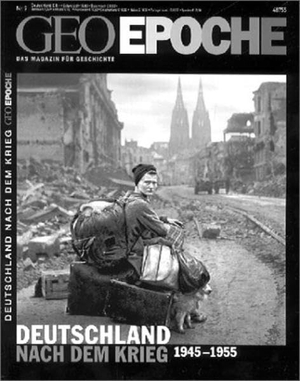 GEO Epoche Deutschland nach dem Krieg - 1945 - 1955. Gruner + Jahr Geo-Mairs, 2012.